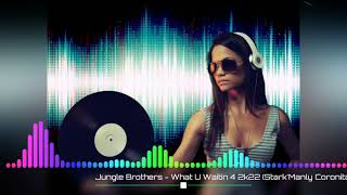 ▶️Jungel Brothers - What U Waitin 4 2k22 ( Stark'Manly Coronita Club Mix)◀️