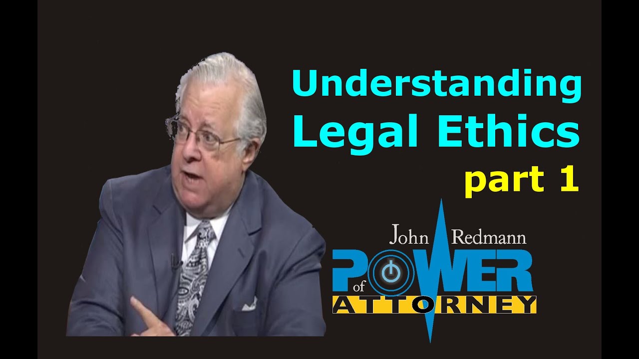 Understanding Legal Ethics (part 1) YouTube