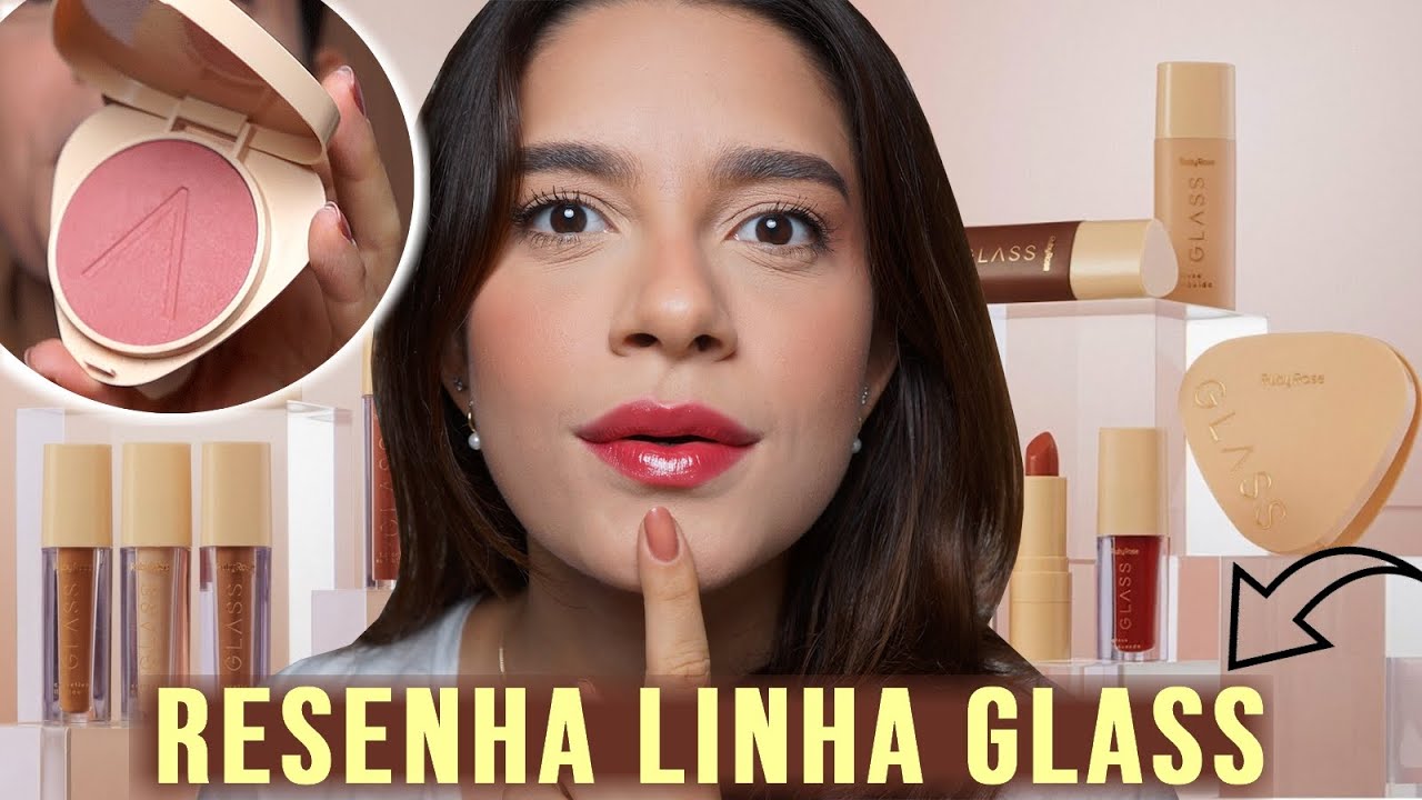 A MAQUIAGEM CHIQUE da RUBY ROSE: TESTEI os PRODUTOS DA LINHA GLASS o que achei?