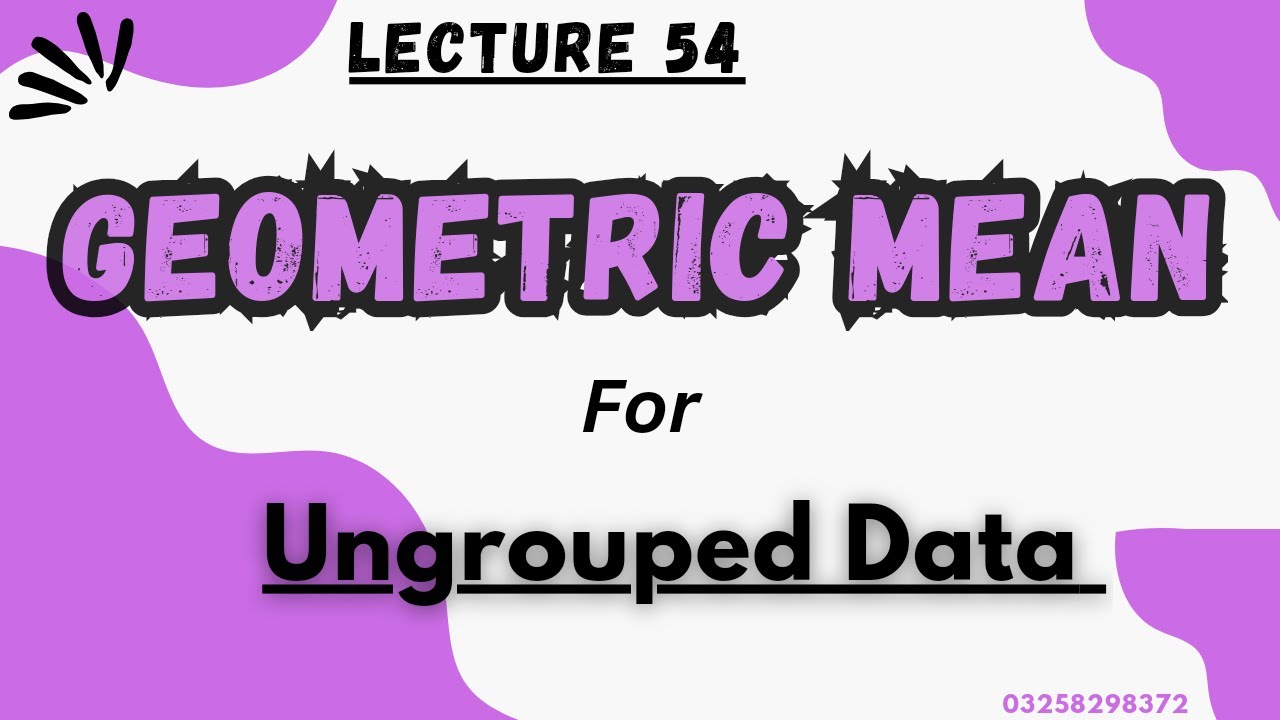 Geometric mean for ungrouped data youtube