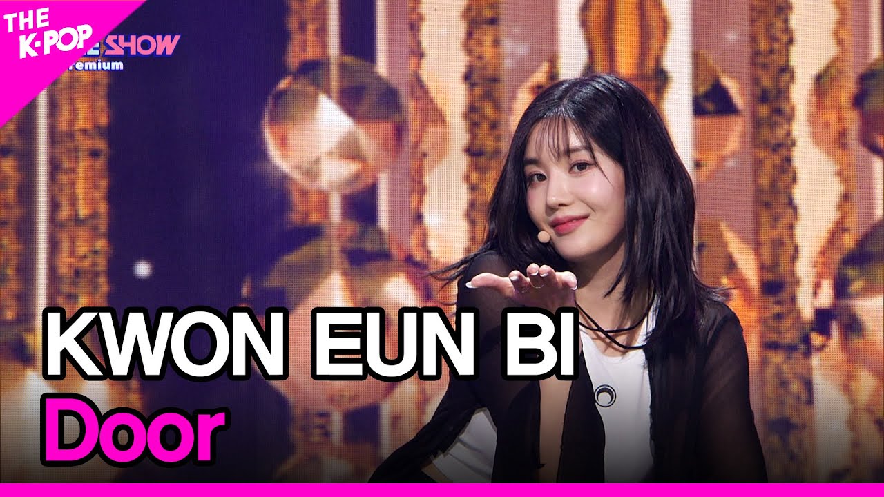 KWON EUN BI, Door (권은비, Door) [THE SHOW 230321]