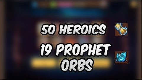 Idle Heroes - 50 Heroic Summons + 19 Prophet Orbs ( 7 5 STARS!)