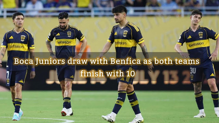 Boca Juniors draw with Benfica as both teams finish with 10