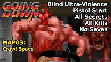 Going Down - MAP03: Kruipruimte (Blinde Ultra-Geweld 100%)