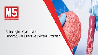 Geleceğin Yiyecekleri Laboratuvar Etleri Ve Böcekli Pizzalar