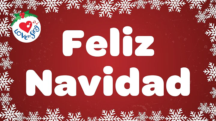 Feliz Navidad with Lyrics - Love to Sing Christmas...