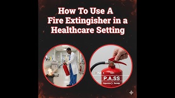 How To Use A Fire Extinguisher in A Healthcare Environment From SafetyVideos.com