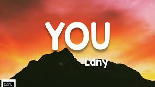 LANY - You | Lyrics (HQ Audio)
