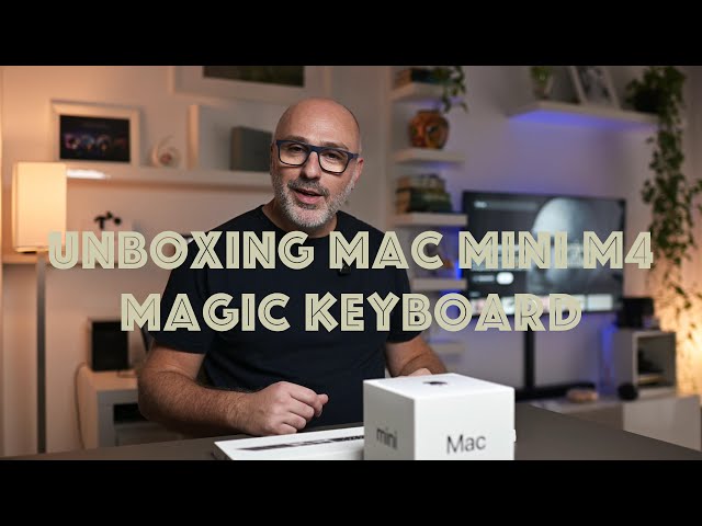 Unboxing Mac Mini M4 + Magic Keyboard - YouTube