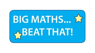 Big Maths Beat That - 30/60/100s