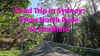 Road Trip In Sydney: From North Ryde to Lindfield