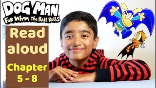 Dog Man - For Whom The Ball Rolls by Dav Pilkey (Chapter 5 - 8)