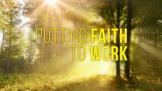Putting Faith to Work | Dr. Bill Winston Believer's Walk of Faith