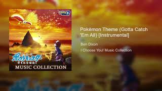 Pokémon Theme (Gotta Catch 'Em All) Instrumental