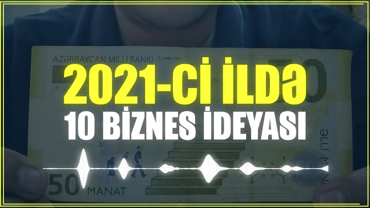 BİZNES QURMAQ ÜÇÜN FİKİRLƏR - ƏN ÇOX QAZANDIRAN BİZNES İDEYALARI