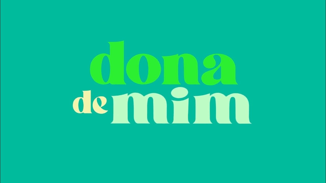 Dona De Mim | Tema de Abertura (Completo)
