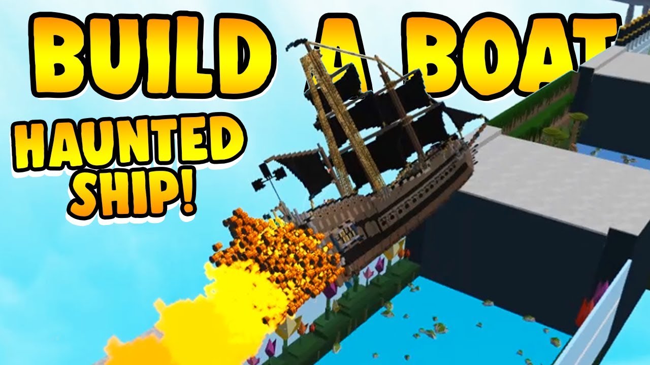 Build a Boat GHOST SHIP!!!