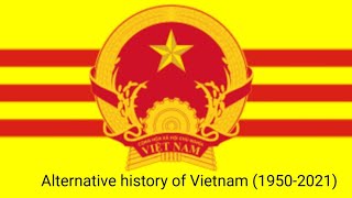 Alternate history of Vietnam (1950-2021)