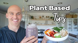 3 Tips For Eating Plant Based Day-to-Day