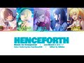 [FULL VER] HENCEFORTH CC Lyrics [KAN/ROM/IDN] - Leo/Need