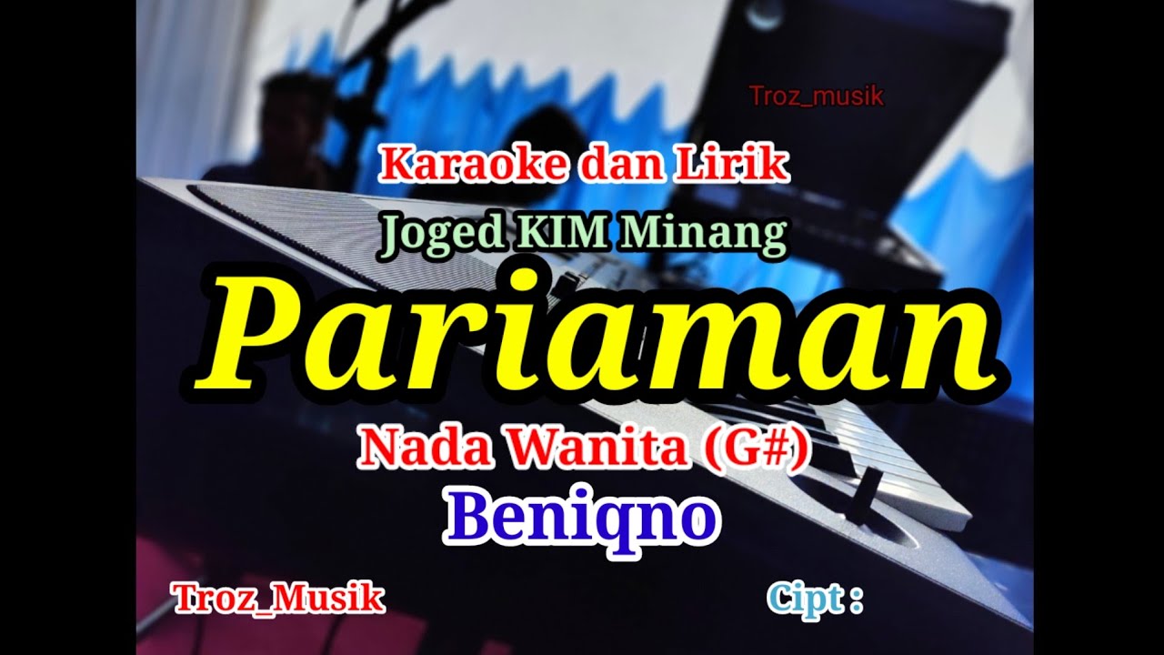 Karaoke Pariaman Nada Wanita (G#) Beniqno