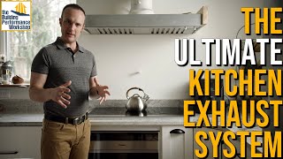 How to Design, Install, and Test a Perfect Kitchen Exhaust and Make Up Air System