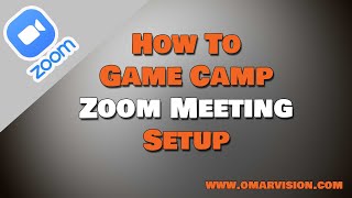 Setting up at home for a game camp zoom meeting