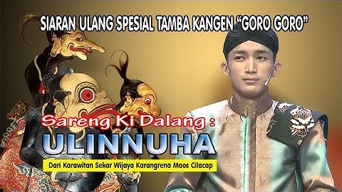 Edisi Khusus Goro Goro Wayangan ~ Ki Ulinnuha (Rec. 2015)