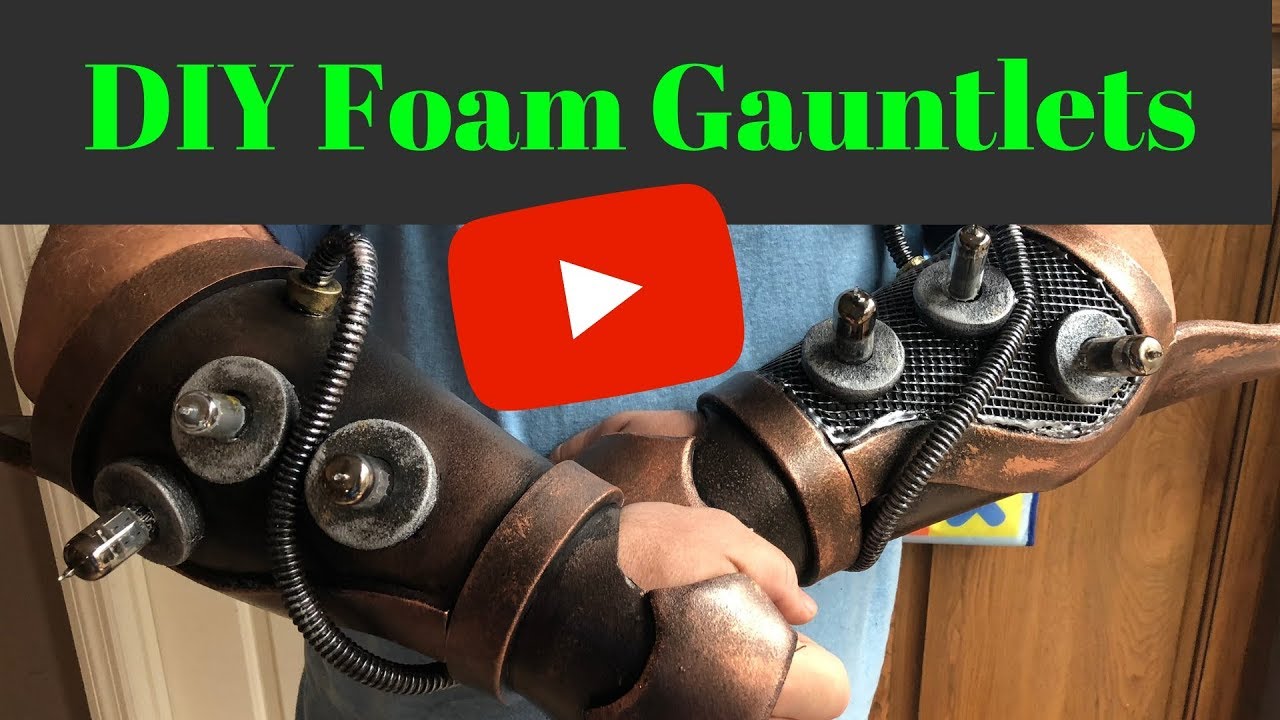 How to make foam Gauntlets YouTube