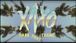 XAXO - Park That Thang [official_music_video]