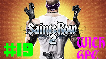 Rage Quit - Saints Row 2 Playthrough W/GPC E-19