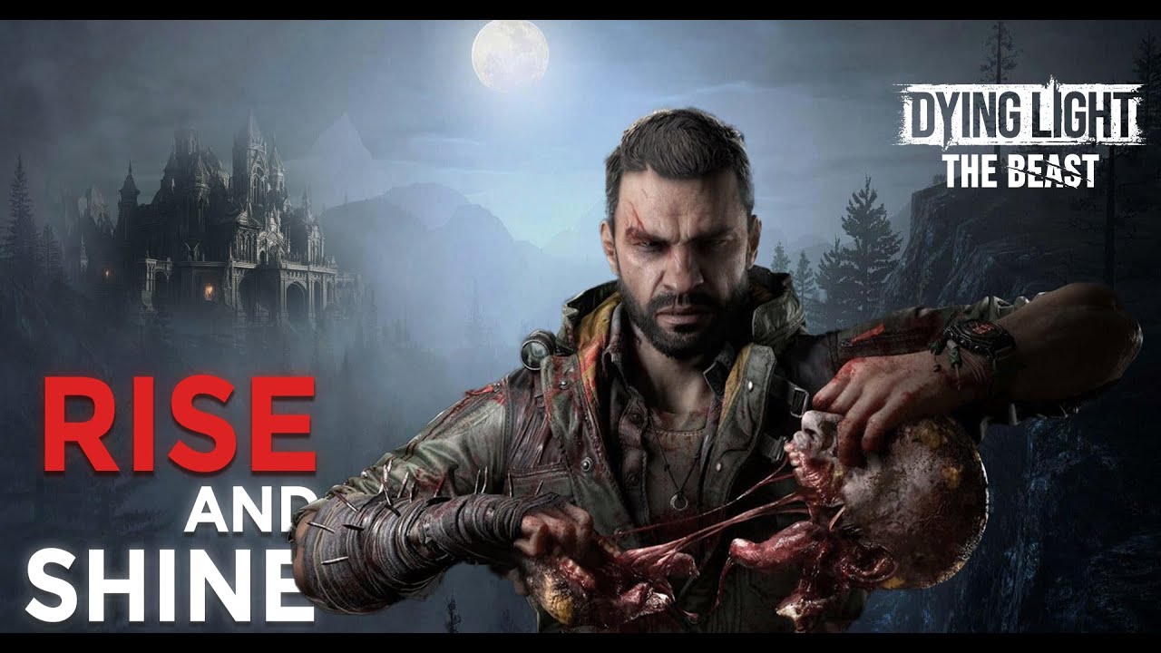 Dying light - The Beast Walkthrough Part 1 | Rise and Shine | PC | No ...