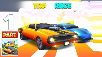 🆕Max Level • Top Race Mobile Apk Gameplay Walkthrough Part 1 (racing game) iOS Android Gameplay