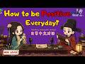 HSK 1 3 How To Stay Positive Every Day Chinese Podcast 