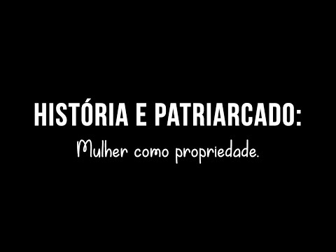 Vídeo: Como o patriarcado afeta as mulheres?