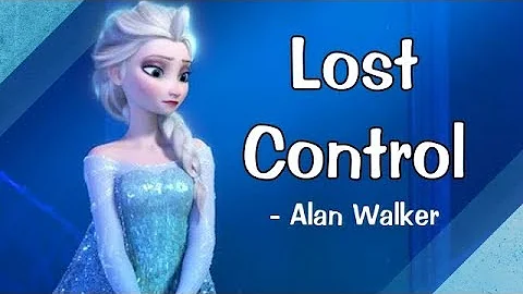 Lost Control | Frozen | alan walker