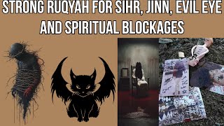 Strong Ruqyah For Sihr Jinn Evil Eye And Spiritual Blockages