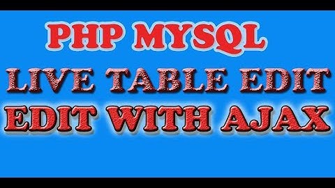 Ajax live table edit bangla contenteditable in php mysql