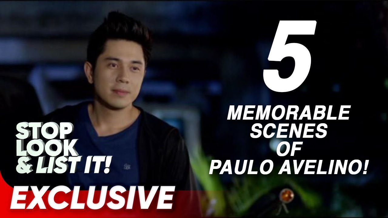 Paulo Avelino’s Most Memorable Scenes Stop, Look, and List It! YouTube