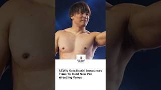 AEW's Kota Ibushi Announces Plans To Build New Pro Wrestling Venue