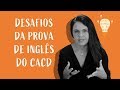 Desafios da prova de ingls do cacd tips 5 selene candian