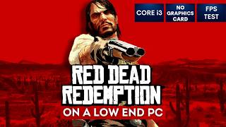 Red Dead Redemption on Low End PC | NO Graphics Card | i3
