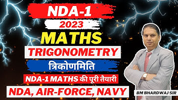 NDA-1 2023 l MATHS l Trigonometry l त्रिकोणमिति l L - 1 l BM Bhardwaj Sir l NDA, AIR FORCE, NAVY