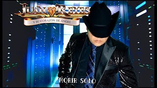 Juan Reyes Y Su Corazón De Ángel - Morir Solo 2020