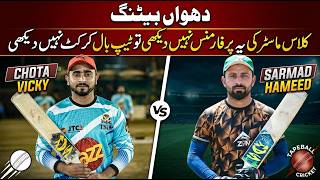 Class Master Sarmad Hameed and Chota Vicky Multan Best Batting || Tapeball Cricket