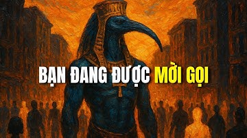 Lời Tiên Tri Của Thoth: Nếu Thấy Mệt Mỏi Với Xã Hội, Bạn Có Thể Là "Linh Hồn Được Chọn"