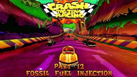 Crash Tag Team Racing: Part 12: Fossil Fuel Injection