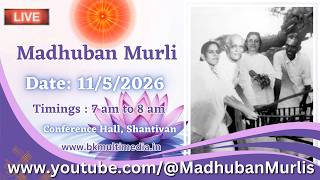Madhuban Murli (English) LIVE - 11/5/2026 (Monday 7.00 am to 8.00 am IST)