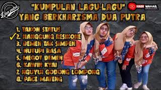 Kumpulan Lagu - Lagu Yang Berkharisma DUA PUTRA