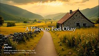 When the world feels too loud | Piano Playlist